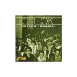 Oh-OK: The Complete Recordings