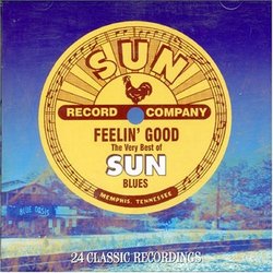 Feelin' Good: Best of Sun Blues