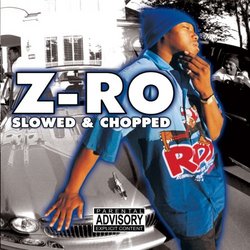 Z-Ro (Slowed & Chopped) (Reis) (Chop)