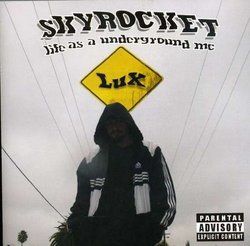 Skyrocket Life As a Underground Mc