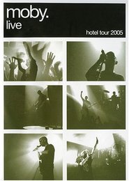 Moby Live: The Hotel Tour 2005 CD & Dvd