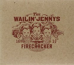 firecracker by wailin' jennys