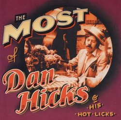 Most of Dan Hicks & His Hot Licks