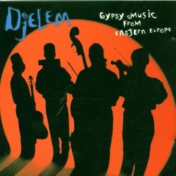 Djelem: Gypsy Music From Eastern Europe