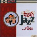 Fresh Jazz Vibes Vol. 1