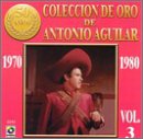 Coleccion De Oro De Antonio Aguilar 3 1970-80