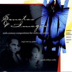 Sonatas & Images: 20th Century Compositions for Violin and Piano