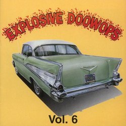 Explosive Doowops Vol. 6