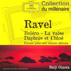 Ravel: Boléro; La Valse; Daphnis et Chloé