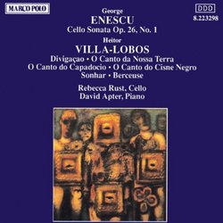 Enescu: Cello Sonata/Villa-Lobos