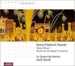 Georg Friederich Handel: Water Music / Music for the Royal Fireworks - Le Concert des Nations / Jordi Savall