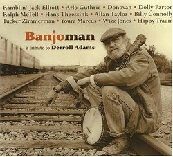 Banjoman: a tribute to Derroll Adams