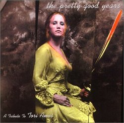 The Pretty Good Years: A Tribute To Tori Amos