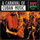Routes of Rhythm, Vol. 1: Carnival of Cuban Music