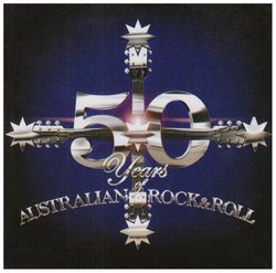 50 Years of Australian Rock N Roll