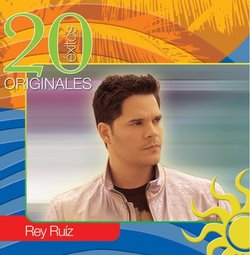 20 Éxitos Originales:Rey Ruiz