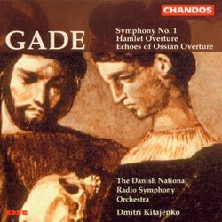 Niels Wilhelm Gade: Symphony No. 1/Hamlet Overture/Echoes Of Ossian Overture