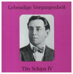Lebendige Vergangenheit: Tito Schipa, Vol. 4