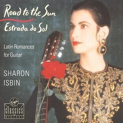 Road to the Sun: Latin Romances for Guitar; Sharon Isbin