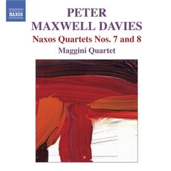 Peter Maxwell Davies: Naxos Quartets Nos. 7 and 8
