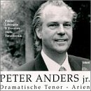 Peter Anders: Dramatic Tenor Arias