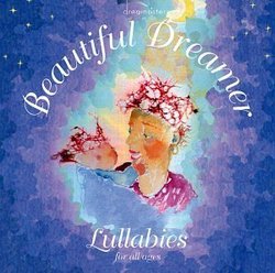 Beautiful Dreamer: Lullabies For All Ages