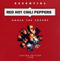 Essential Red Hot Chili Peppers: Under The Covers