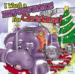 I Want a Hippopotamus for Christmas!