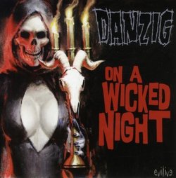 On a Wicked Night by Danzig