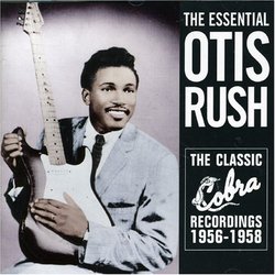 The Essential Otis Rush: The Classic Cobra Recordings (IMPORT)