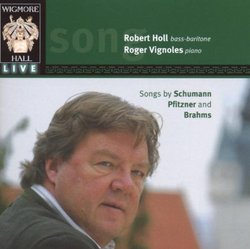 Robert Holl Sings Schumann, Pfitzner and Brahms
