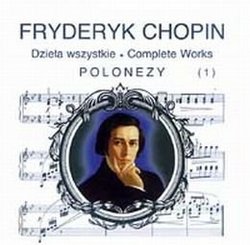 Frédéric Chopin Complete Works: Polonaises