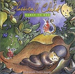 The Classical Child Early To Bed