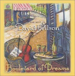 Boulevard of Dreams, The Best of David Wilson