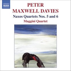 Peter Maxwell Davies: Naxos Quartets Nos. 5 & 6