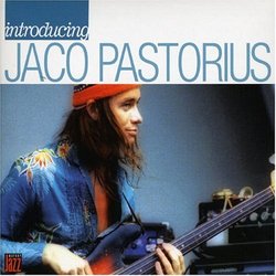 Introducing: Jaco Pastorius