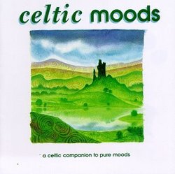 Celtic Moods: A Celtic Companion to Pure Moods