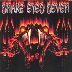 Snake Eyes Seven by Snake Eyes Seven (2007-05-15)