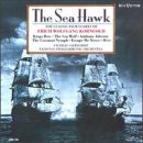 The Sea Hawk: The Classic Film Scores of Erich Wolfgang Korngold