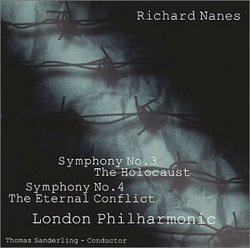 Nanes: Symphony No. 3 - The Holocaust/Symphony No. 4 - The Eternal Conflict
