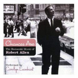 Chances Are-Romantic Music of Robert Allen