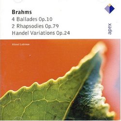 Brahms: Handel Var / 4 Ballads / 2 Rhapsodies