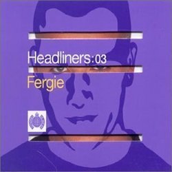 Ministry of Sound: Headliners - Fergie