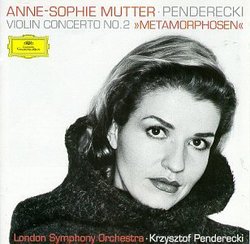 Krzysztof Penderecki: Concerto for Violin & Orchestra No. 2 "Metamorphosen" (1992-95) / Béla Bartók: Sonata for Violin & Piano No. 2, Sz 76 (1922) - Anne-Sophie Mutter / London Symphony Orchestra / Krzysztof Penderecki / Lambert Orkis