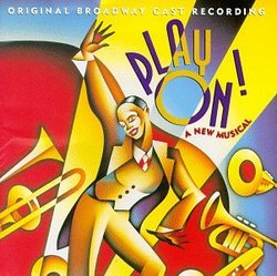 Play On!: A New Musical (1997 Original Broadway Cast)