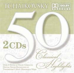 Tchaikovsky: 50 Classical Highlights