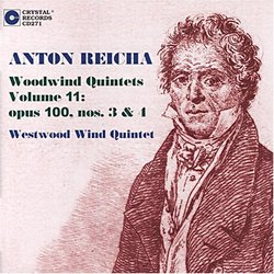 Anton Reicha: Woodwind Quintets Vol. 11: opus 100, nos. 3 & 4