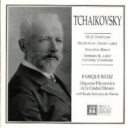 Tchaikovshy: 1812 Overture / Marche Slave / Romeo & Juliet Overture / Swan Lake Waltz
