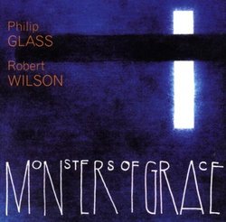 Philip Glass - Monsters of Grace