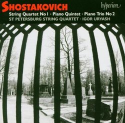 Shostakovich: String Quartet No. 1; Piano Quintet; Piano Trio No. 2